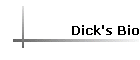 Dick's Bio